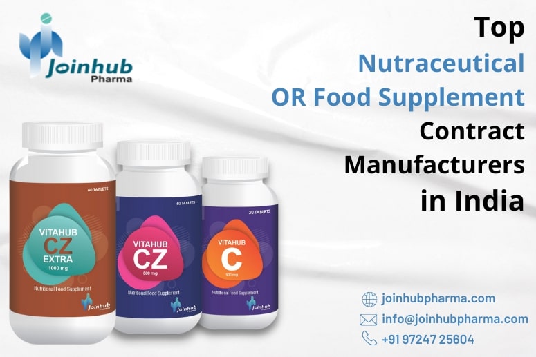 Top Nutraceutical Or Food Supplement Contract Manufacturers in India_JoinHub Pharma