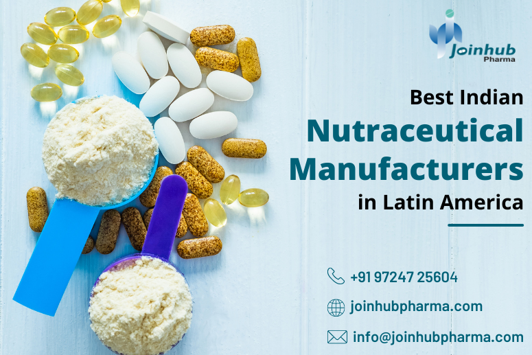Best Indian Nutraceutical Manufacturers in Latin America