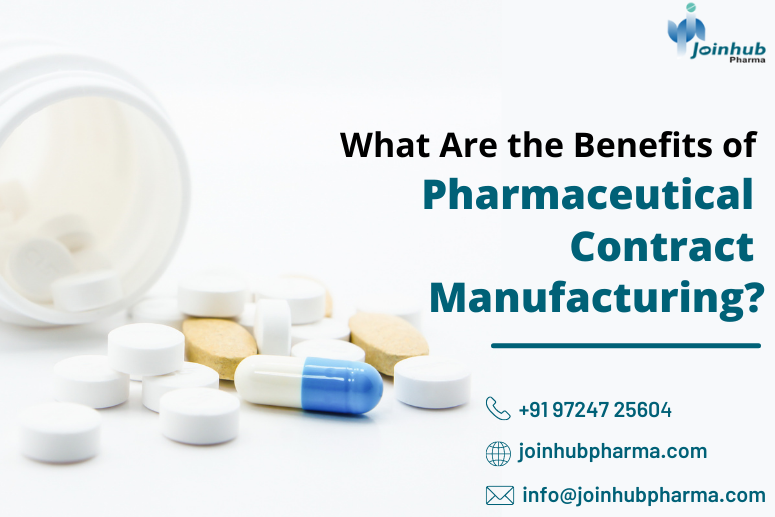 What Are the Benefits of Pharmaceutical Contract Manufacturing