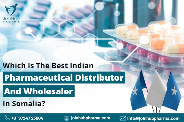 Which Is The Best Indian Pharmaceutical Distributor And Wholesaler In Somalia?