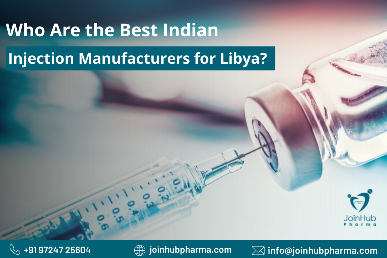 Who Are the Best Indian Injection Manufacturers for Libya?