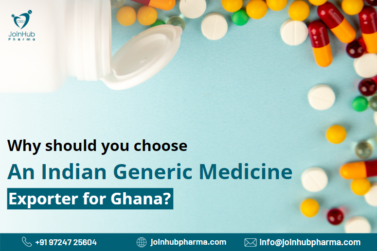 Why should you choose an Indian Generic medicine exporter for Ghana