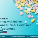 Pros and Cons of partnering with Indian Pharmaceutical Contract Manufacturers for Russia