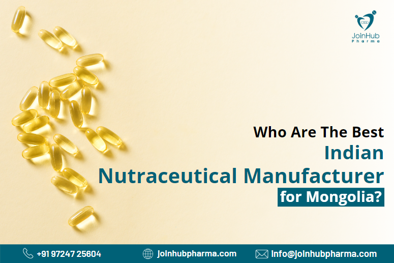 Who are the best Indian nutraceutical manufacturers for Mongolia
