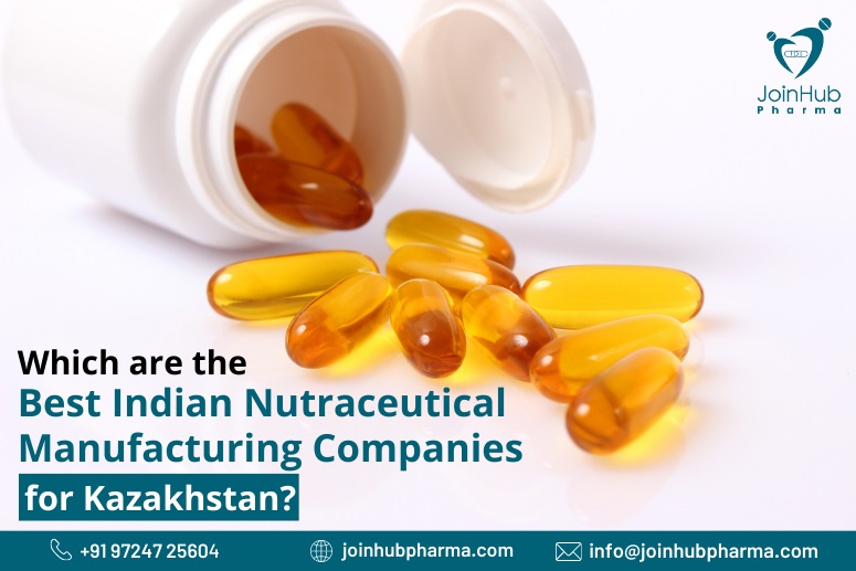 Best Indian Nutraceutical Manufacturing Companies for Kazakhstan