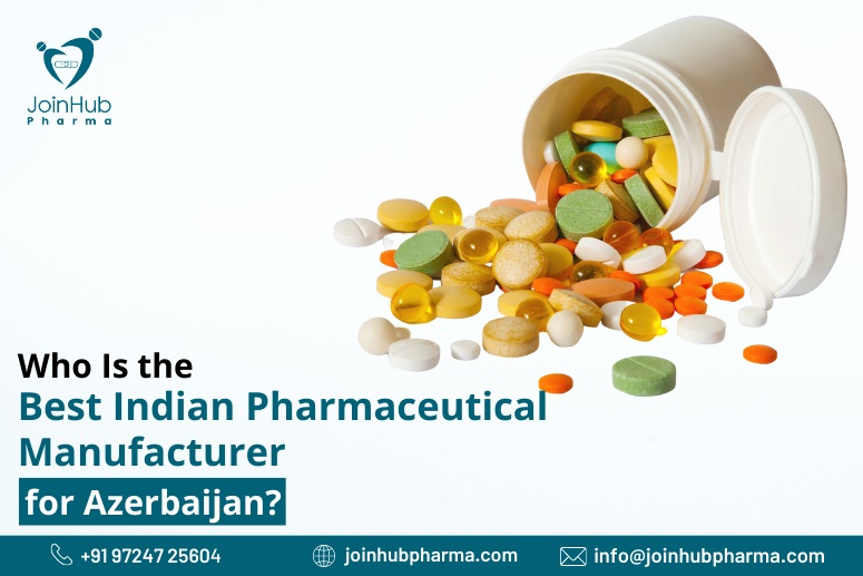 Who Is the Best Indian Pharmaceutical Manufacturer for Azerbaijan?
