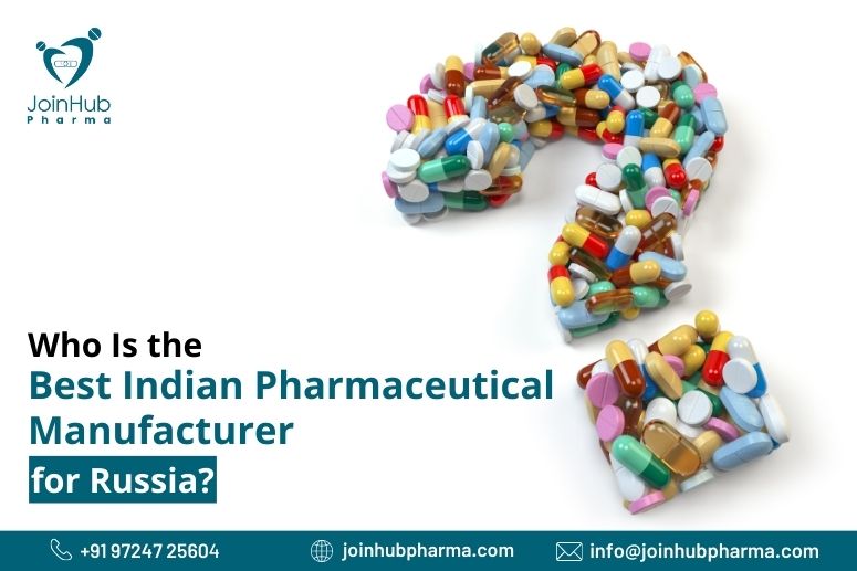 Best Indian Pharmaceutical Manufacturing Company For Russia
