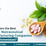 Which are the Best Indian Nutraceutical Manufacturing Companies for Turkmenistan? | JoinHub-Pharma