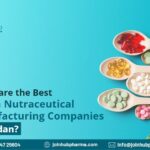 Which are the Best Indian Nutraceutical Manufacturing Companies for Sudan? | JoinHub Pharma