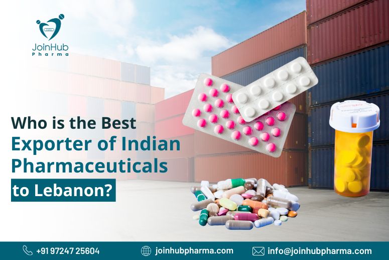 Who is the Best Exporter of Indian Pharmaceuticals to Lebanon? | JoinHub Pharma