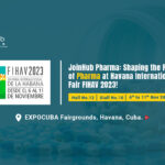 JoinHub Pharma at the Forefront of the Cuba Havana Pharma Fair 2023