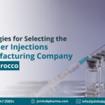 Strategies for Selecting the Premier Injections Manufacturing Company for Morocco | JoinHub Pharma