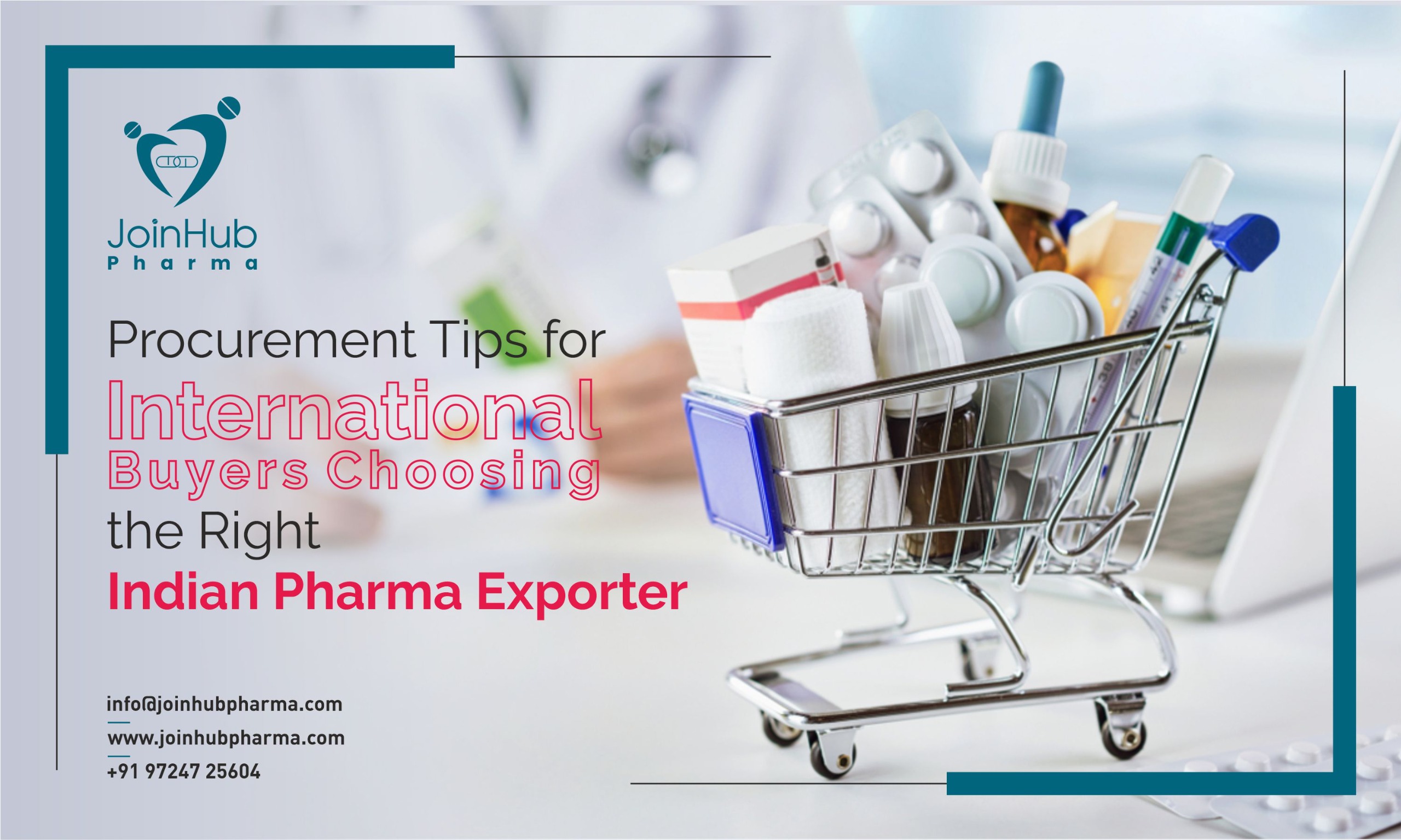 Procurement Tips for International Buyers- Choosing the Right Indian Pharma Exporter