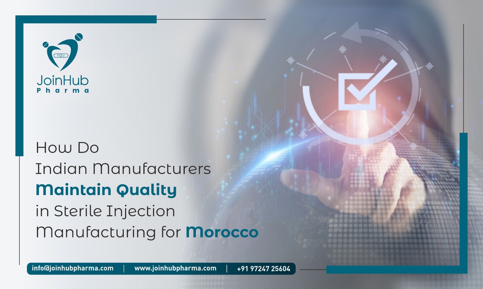 How Do Indian Manufacturers Maintain Quality in Sterile Injection Manufacturing for Morocco