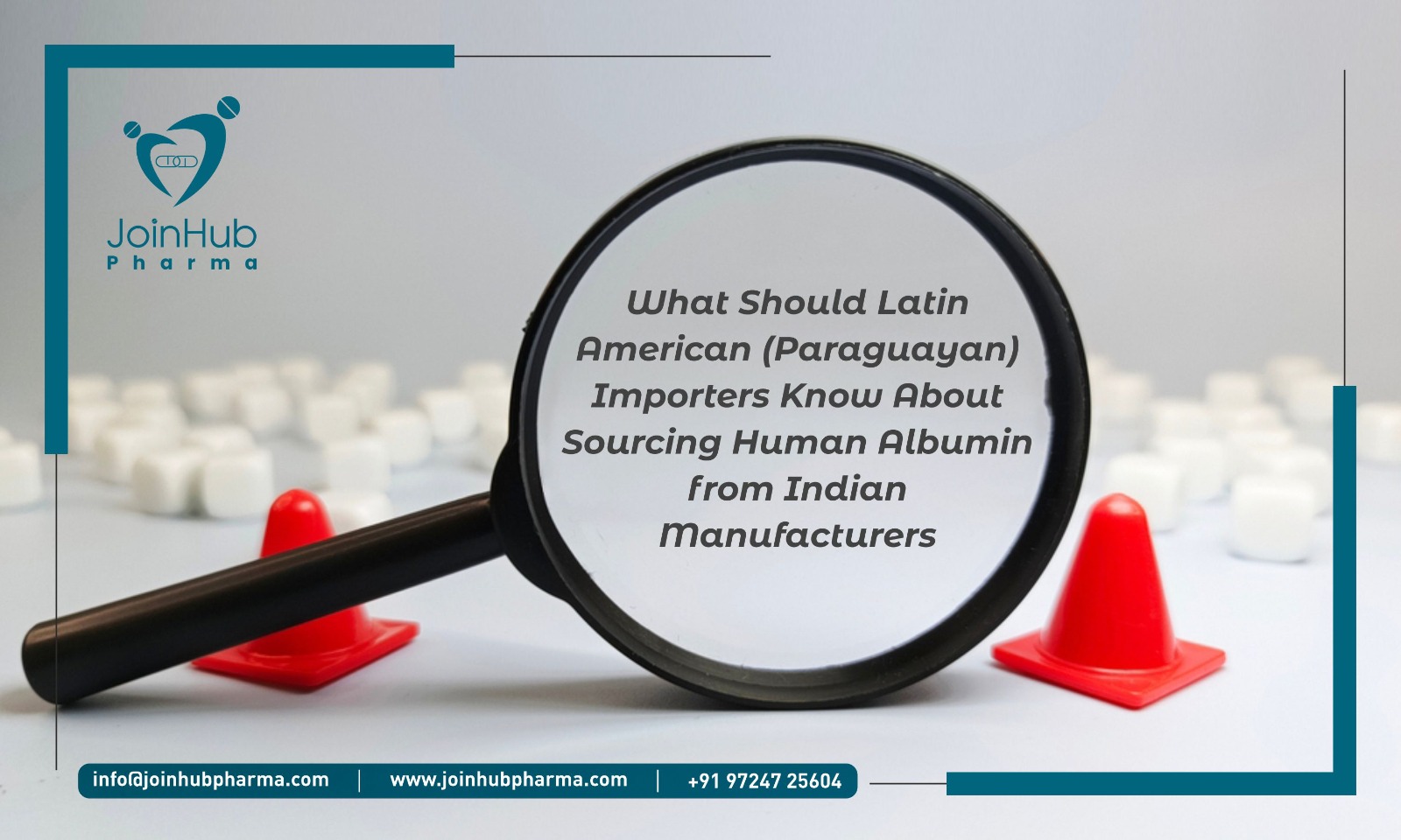 What Should Latin American (Paraguayan) Importers Know About Sourcing Human Albumin from Indian Manufacturers_