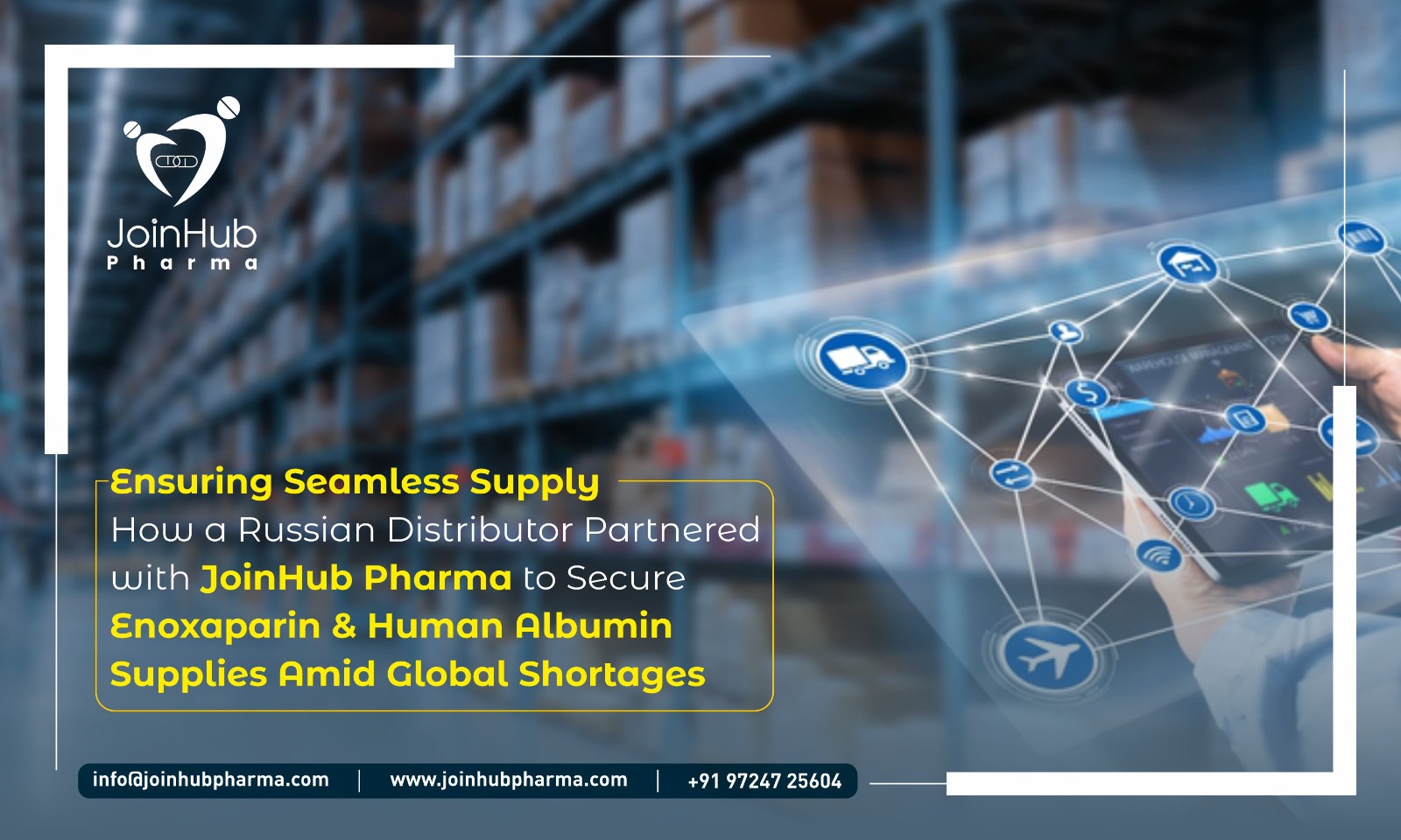 Ensuring Seamless Supply- How a Russian Distributor Partnered with JoinHub Pharma to Secure Enoxaparin and Human Albumin Supplies Amid Global Shortages