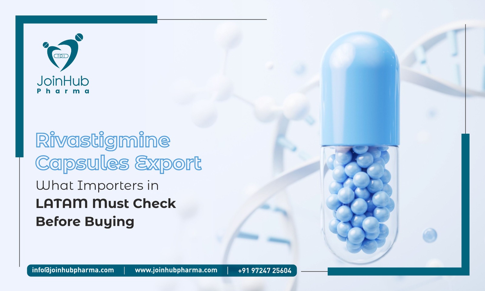 Rivastigmine Capsules Export – What Importers in LATAM Must Check Before Buying