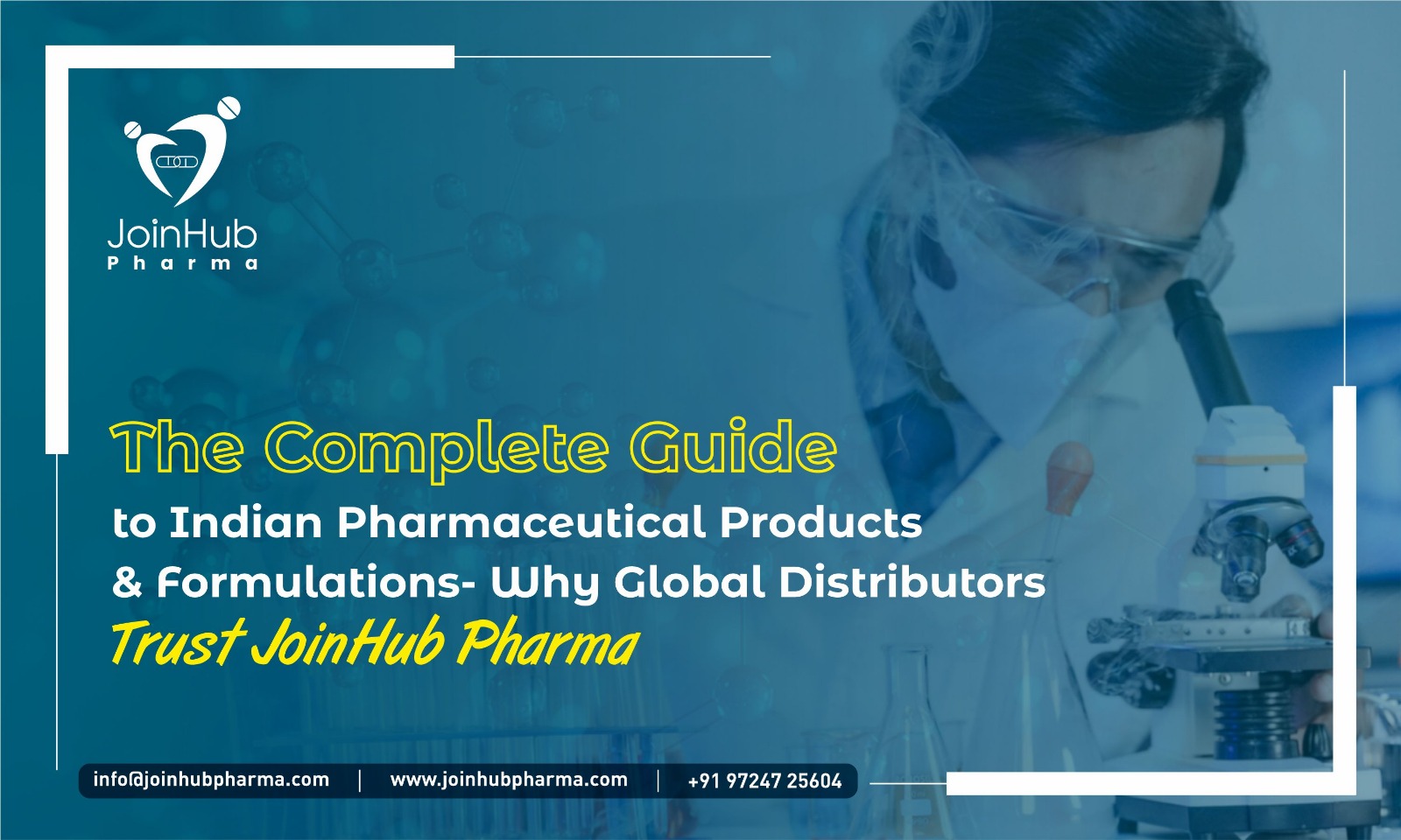 The Complete Guide to Indian Pharmaceutical Products & Formulations- Why Global Distributors Trust JoinHub Pharma