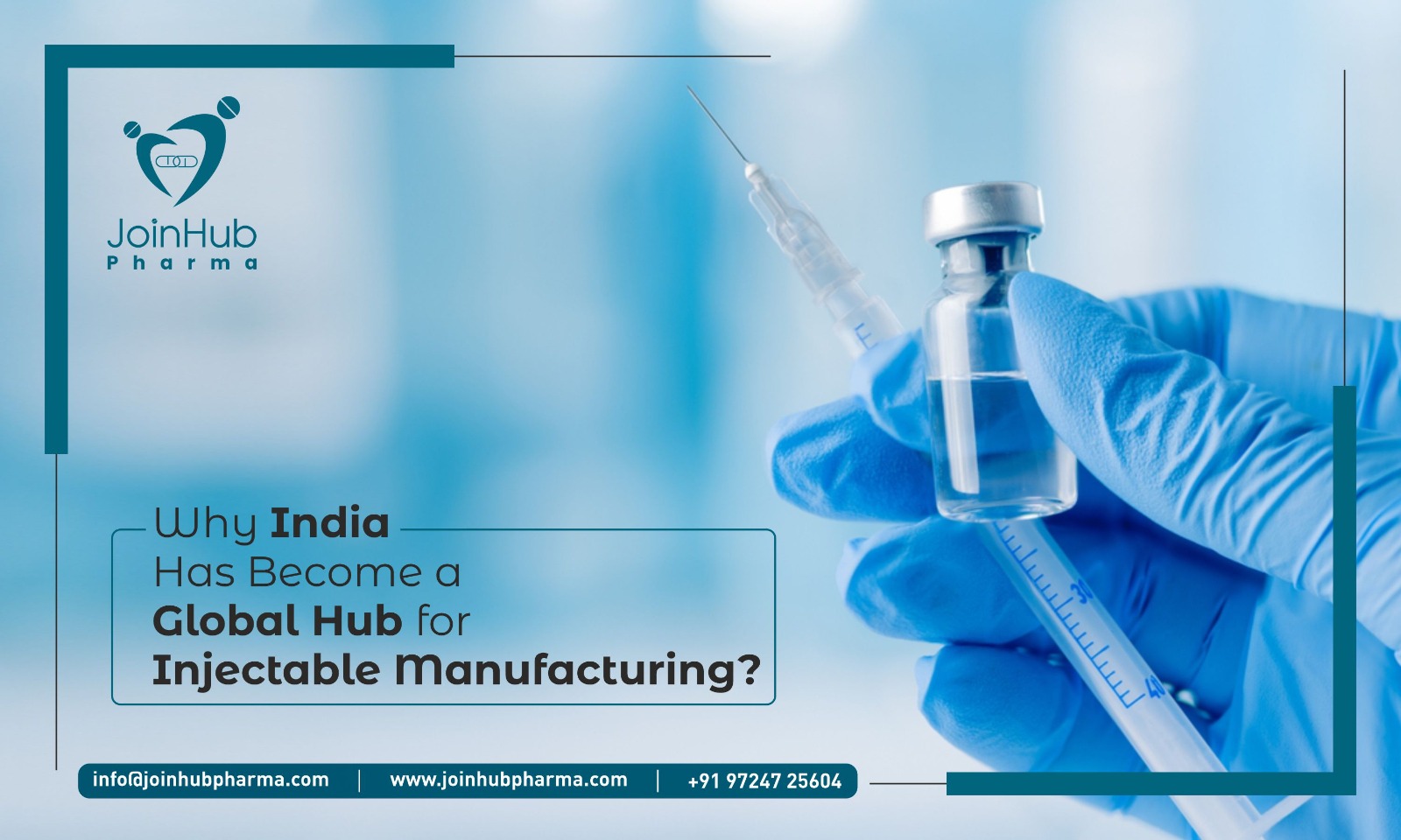 Why India Has Become a Global Hub for Injectable Manufacturing