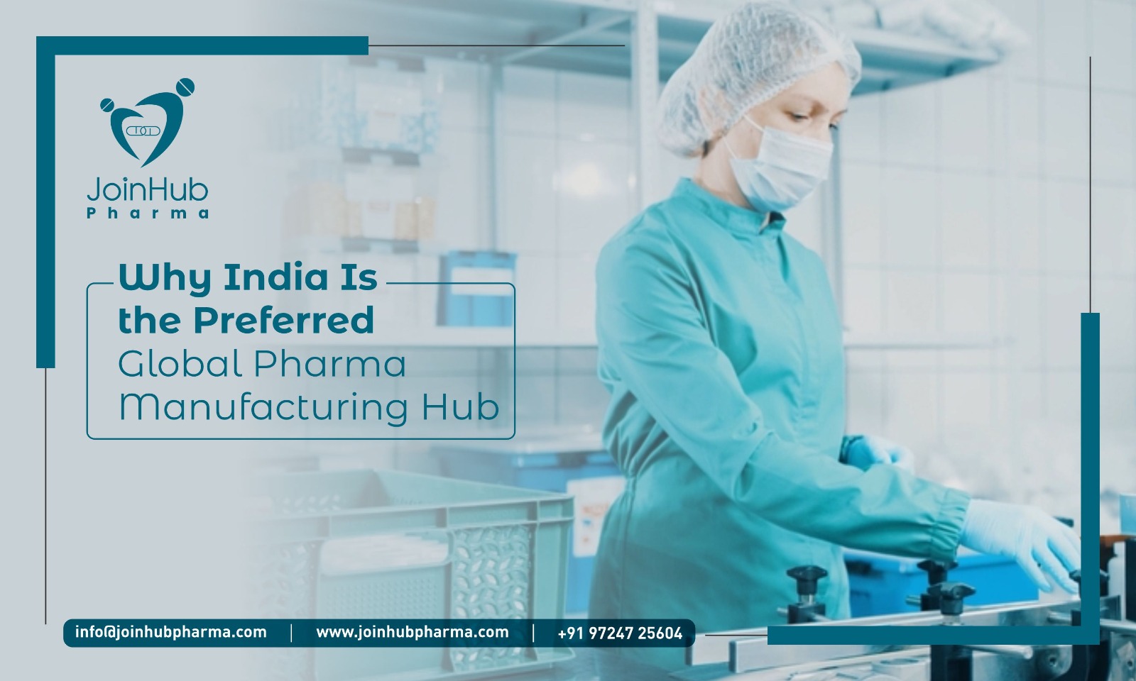 Why India Is the Preferred Global Pharma Manufacturing Hub