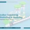 Why Indian Injectable Manufacturing is Booming- Trends Hospitals Must Know