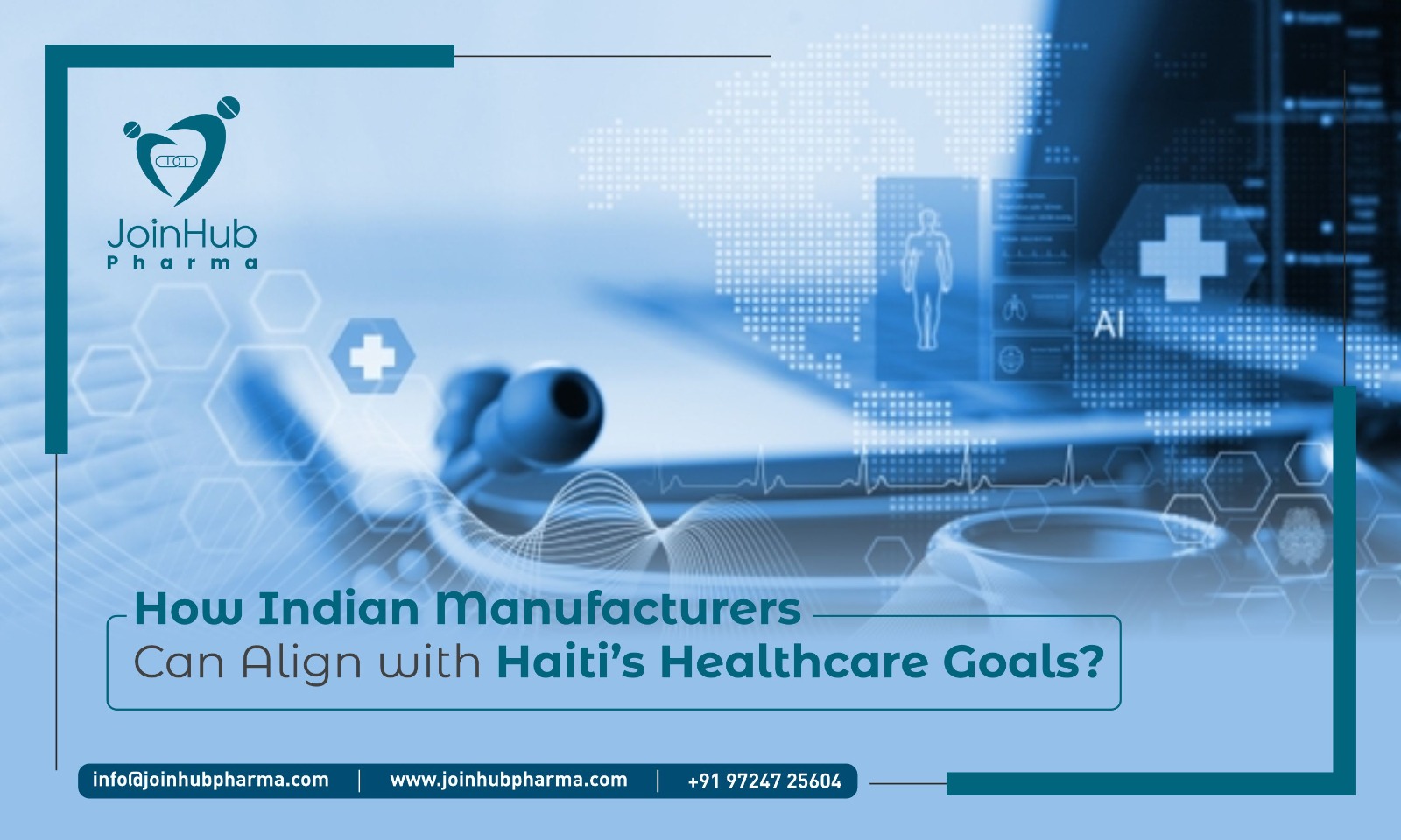 How Indian Manufacturers Can Align with Haiti’s Healthcare Goals