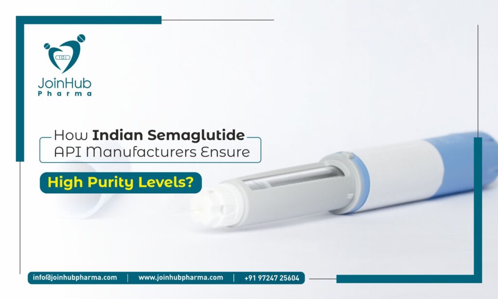 How Indian Semaglutide API Manufacturers Ensure High Purity Levels?