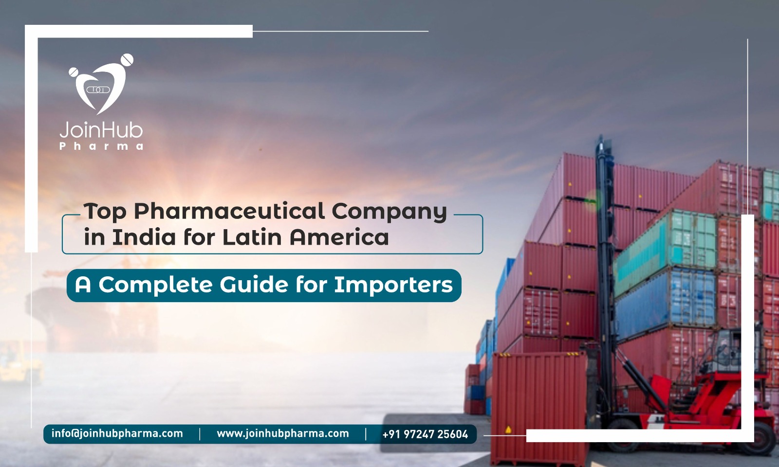 Top Pharmaceutical Company in India for Latin America A Complete Guide for Importers