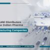 Why UAE Distributors Choose Indian Pharma manufacturing Companies?