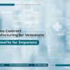 Pharma Contract Manufacturing for Venezuela: Key Benefits for Importers