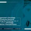 Myanmar's Oncology Medicine Demand Exploring the Growing Role of Indian Oncology Medicine Manufacturers