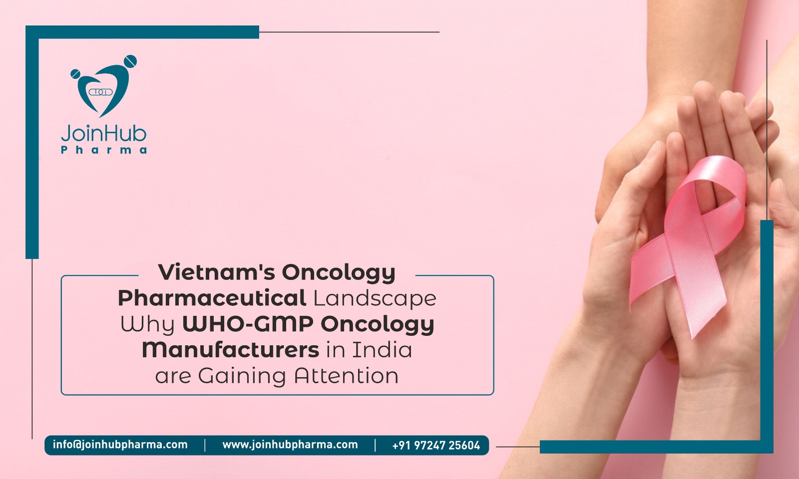 Vietnam's Oncology Pharmaceutical Landscape: Why WHO-GMP Oncology Manufacturers in India Are Gaining Attention