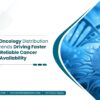Jordan’s Oncology Distribution Network: Trends Driving Faster and More Reliable Cancer Medicine Availability